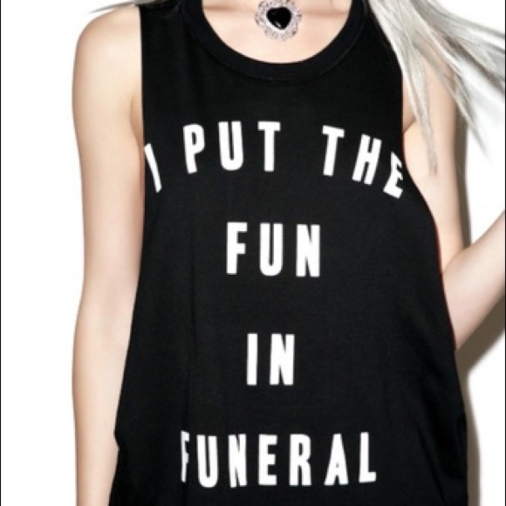Killstar muscle tee I Put the Fun in Funeral